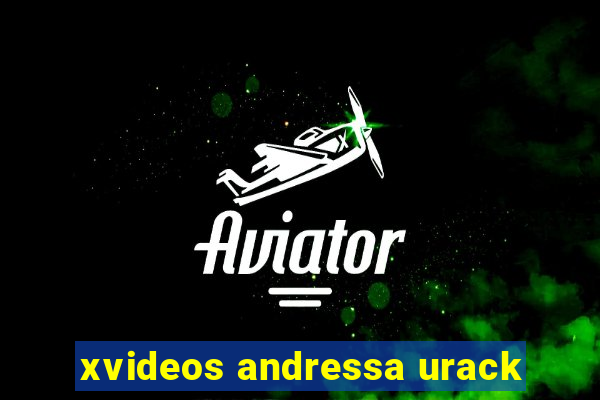 xvideos andressa urack